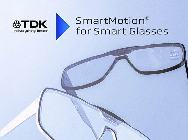 TDK針對智能眼鏡及增強現(xiàn)實應用推出SmartMotion?運動傳感器